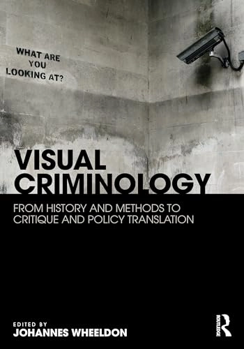 Visual Criminology; Johannes Wheeldon; 2021