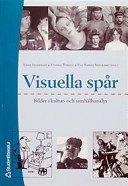 Visuella spår; Sofia Kjellström, Maria Arvidsson, Stina Backman, Reinhold Castensson, Bengt Erik Eriksson, Rikard Eriksson, Dick Harrison, Camilla Hermansson, Björn Horgby, Kerstin Johansson, Solveig Jülich, Roger Qvarsell, Maria Simonsson; 2003