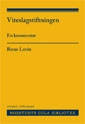 Viteslagstiftningen : en kommentar; Rune Lavin; 2010