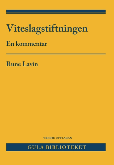 Viteslagstiftningen : en kommentar; Rune Lavin; 2017