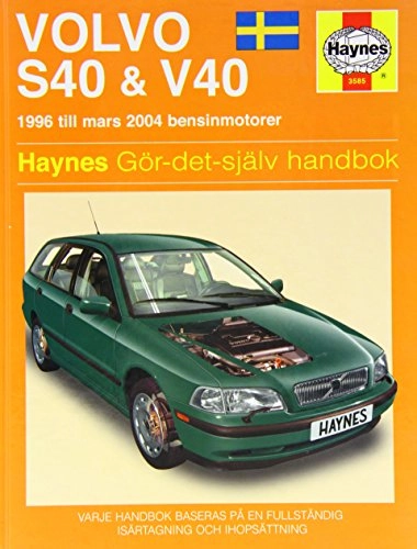 Volvo S40 & V40 (96 - 04) Svensk text; Haynes Publishing PLC, Mark Coombs; 2004