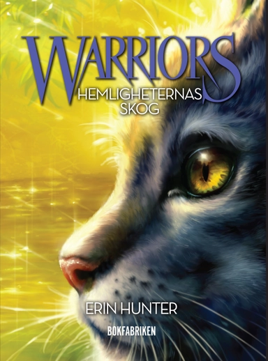 Warriors 1. Hemligheternas skog; Erin Hunter; 2016