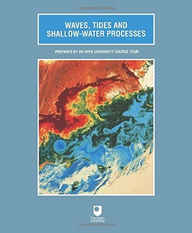 Waves, Tides and Shallow Water Processes; Open University; 1989