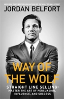 Way of the Wolf; Jordan Belfort; 2017