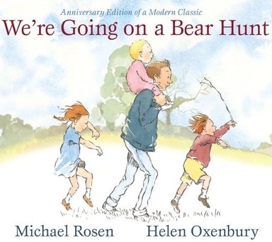 We're going on a bear hunt; Michael Rosen; 2009