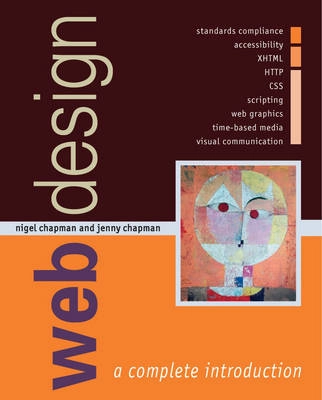 Web Design: A Complete Introduction; Nigel Chapman, Jenny Chapman; 2006