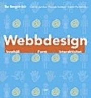 Webbdesign - Innehåll - Form - Interaktivitet; Bo Bergström, Gunnar Jutelius, Tommie Karlsson, Daniel Parmenvik; 2003