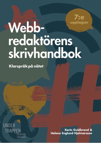 Webbredaktörens skrivhandbok; H, K, Guldbrand, amp; Englund Hjalmarsson; 2022