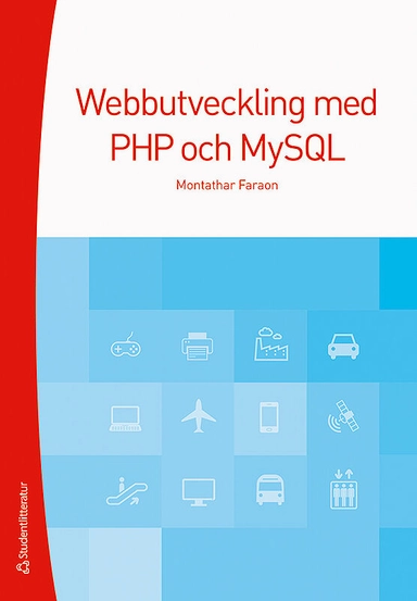 Webbutveckling med PHP och MySQL; Montathar Faraon; 2016