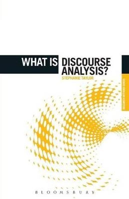 What is discourse analysis?; Stephanie Taylor; 2013