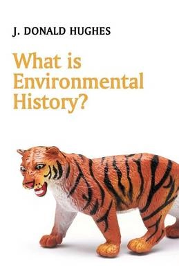 What is Environmental History?; J. D. Hughes; 2006