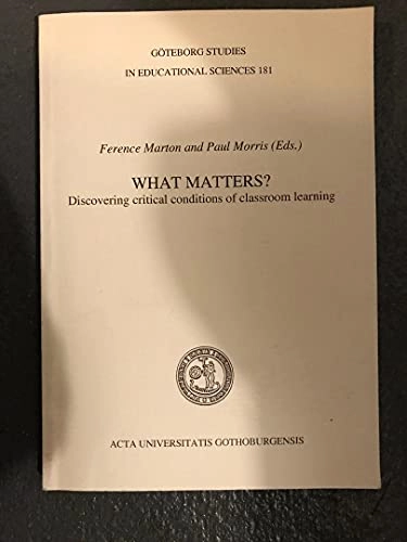 What matters? : discovering critical conditions of classroom learning; Ference Marton, Paul Morris; 2001