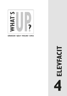 What's Up? 4 Elevfacit; Karl-Erik Widlund, Maria Göransson, Agneta Hjälm, Andy Cowle; 2006