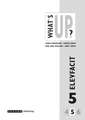 What's Up? 5 Elevfacit; Maria Göransson, Agneta Hjälm, Karl-Erik Widlund, Andy Cowle; 2007