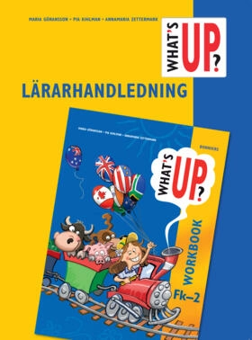 What's up? F-2, Lärarhandledning; Maria Göransson, Pia Kihlman, Annamaria Zettermark; 2010