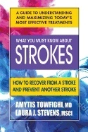 WHAT YOU MUST KNOW ABOUT STROKES; Amytis Towfighi, Laura Stevens; 2020