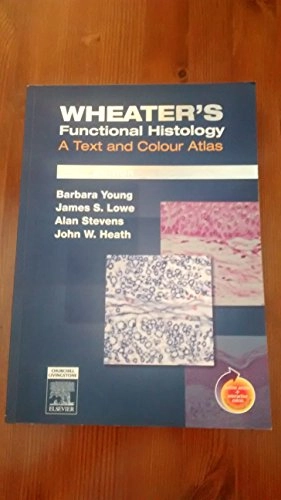 Wheater's Functional Histology: A Text and Colour AtlasStudent consult; Barbara Young; 2006