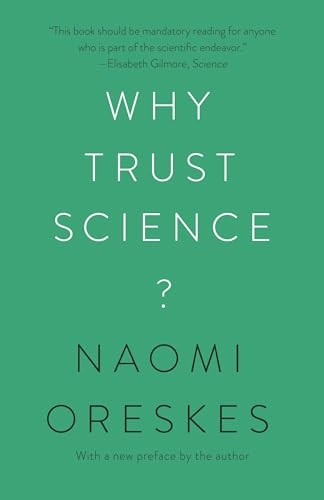 Why trust science? with a new preface by the author; Naomi Oreskes; 2021