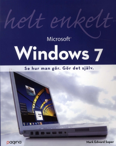 Windows 7 helt enkelt; Mark Edward Soper; 2010