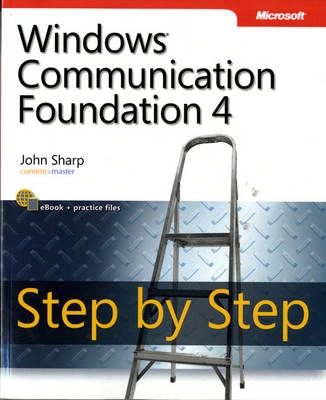 Windows Communication Foundation 4 Step by Step; John Sharp; 2010