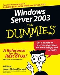 Windows Server 2003 For Dummies; Ed Tittel, James Michael Stewart; 2003