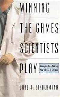 Winning The Game Scientists Play; Carl Sindermann; 2001