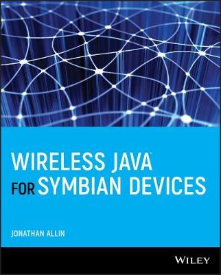 Wireless Java for Symbian Devices; Jonathan Allin, Colin Turfus, Alan Robinson, Lucy Sweet; 2001