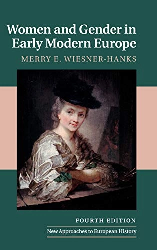 Women and Gender in Early Modern Europe; Merry E. Wiesner; 2019