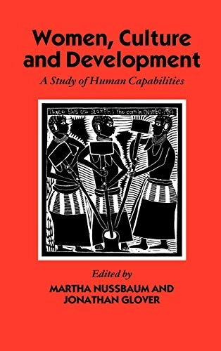 Women, culture, and development : a study of human capabilities; Martha Craven Nussbaum, Jonathan Glover; 1995