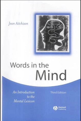 Words in the mind : an introduction to the mental lexicon; Jean Aitchison; 2003