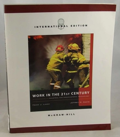 Work in the 21st century : an introduction to industrial and organizational psychology; Frank J. Landy; 2004