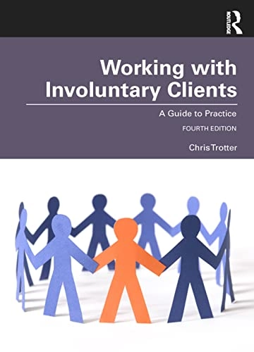 Working with Involuntary Clients; Chris Trotter; 2022