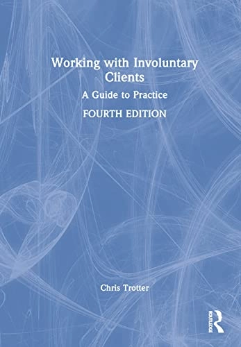 Working with Involuntary Clients; Chris Trotter; 2022