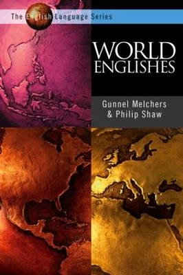 World Englishes; Gunnel Melchers, Philip Shaw; 2003