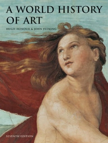 World History Of Art; Hugh Honour, John Fleming; 2005