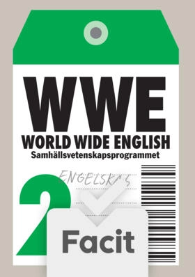 World Wide English S 2 Elevfacit; Christer Johansson, Kerstin Tuthill, Ulf Hörmander; 2012