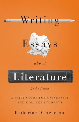 Writing essays about literature : a brief guide for university and college students; Katherine O. Acheson; 2021