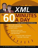 XML in 60 Minutes a Day; Linda McKinnon, Al McKinnon; 2003