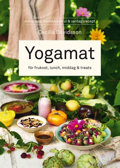 Yogamat : för frukost, lunch, middag & treats; Cecilia Davidsson; 2020