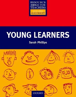 Young learners; Sarah Phillips; 1993