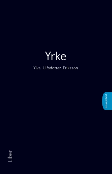 Yrke; Ylva Ulfsdotter Eriksson; 2012