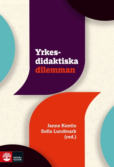 Yrkesdidaktiska dilemman; Janne Kontio, Sofia Lundmark; 2021