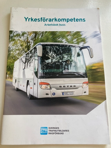 Yrkesförarkompetens arbetsbok buss; Sveriges trafikutbildares riksförbund, Sveriges trafikskolors riksförbund; 2024