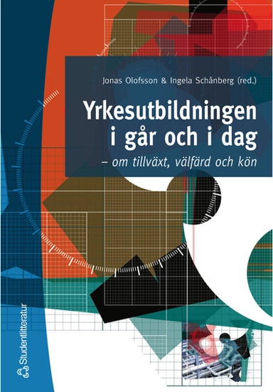 Yrkesutbildningen i går och i dag; Lars Evertsson, Torsten Björkman, Mats Lindell, Lisbeth Lundahl, Lars Pettersson, Rafael Lindqvist, Kenneth Abrahamsson, Ingela Schånberg, Helén Strömberg, Jonas Olofsson, Magnus Svensson, Marita Larsson, Antony Lindgren; 2000