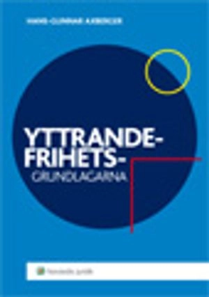 Yttrandefrihetsgrundlagarna; Hans-Gunnar Axberger; 2012