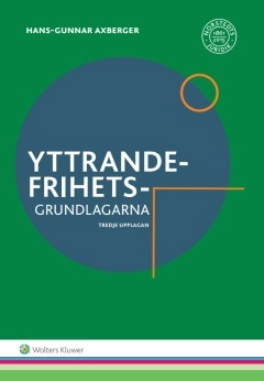 Yttrandefrihetsgrundlagarna; Hans-Gunnar Axberger; 2017