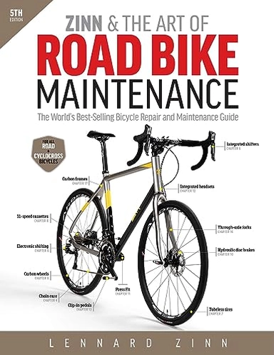 Zinn & the Art of Road Bike Maintenance; Lennard Zinn; 2016