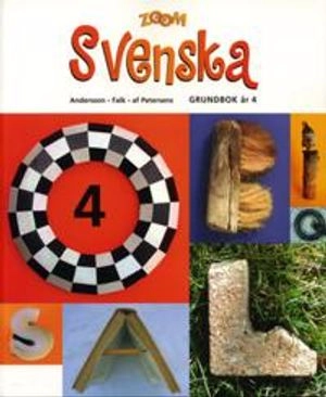 Zoom. Svenska. Grundbok år 4; Jill Andersson, Birgitta Falk, Bodil af Petersens; 2004