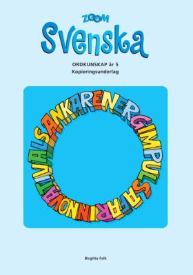 Zoom Svenska Ordkunskap år 5 Kopieringsunderlag; Jill Andersson, Birgitta Falk, Bodil af Petersens; 2006