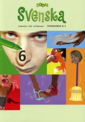 Zoom Svenska Övningsbok år 6; Jill Andersson, Birgitta Falk, Bodil af Petersens; 2007